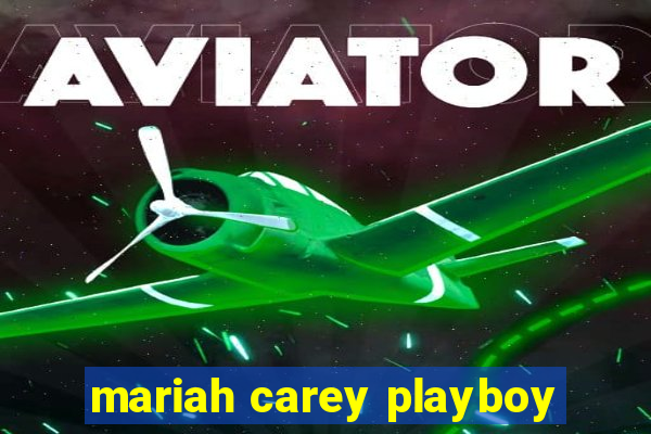 mariah carey playboy